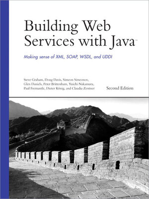 cover image of Building Web Services with Java: Making Sense of XML, SOAP, WSDL, and UDDI